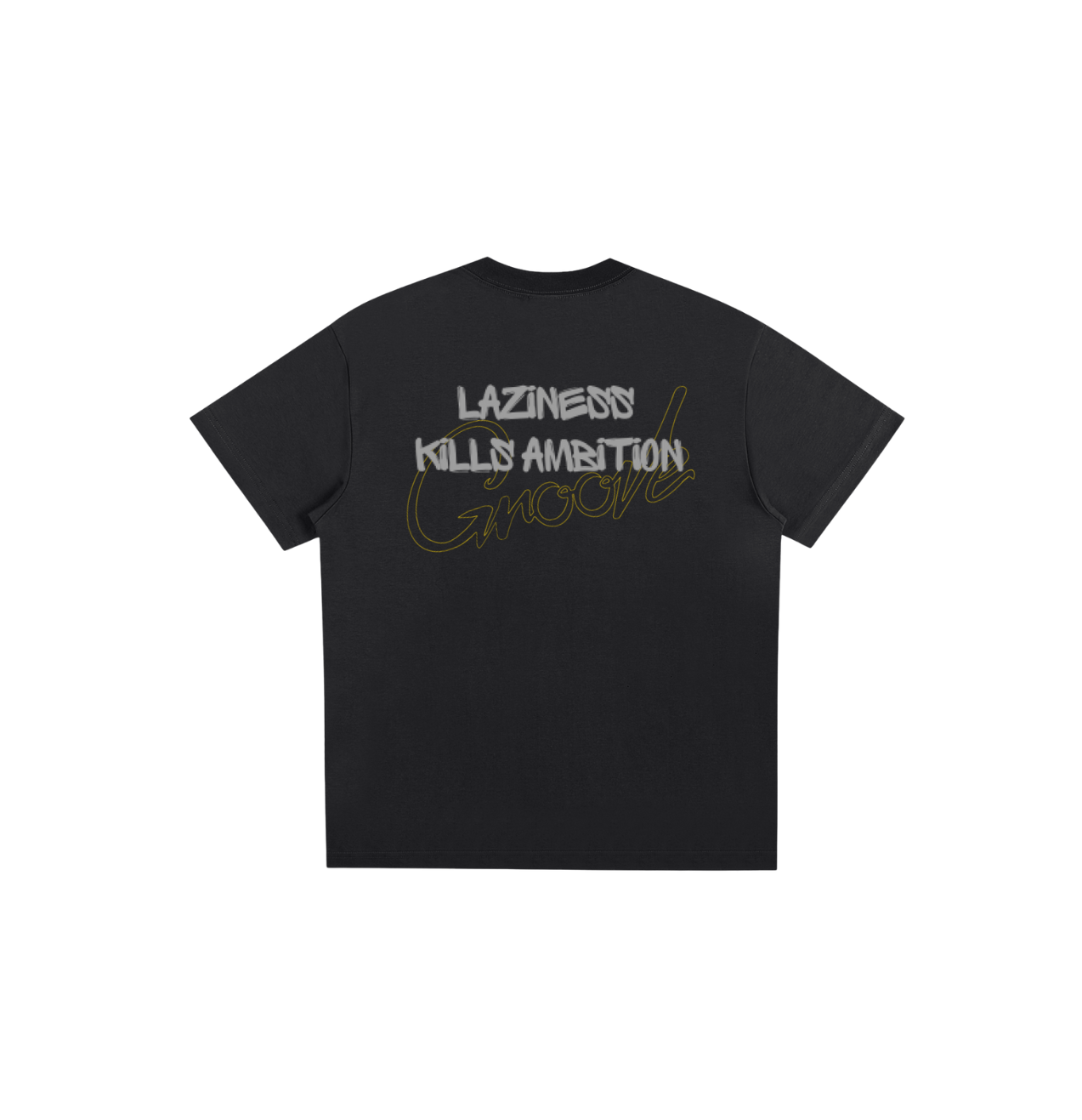 Groove Black T-shirt Laziness Kills Ambition